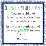 Be gentle