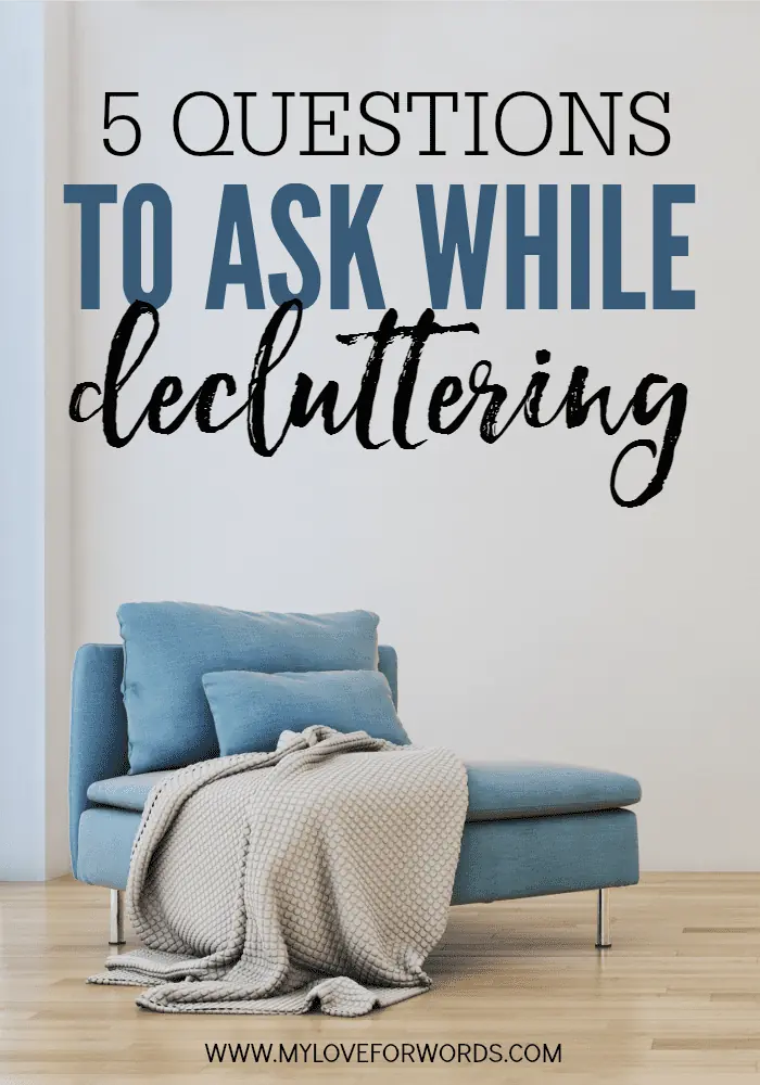 5 Questions to ask while decluttering