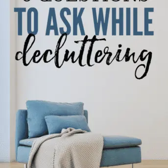 Decluttering can be difficult, but sometimes just asking the right questions makes all the difference. These are the 5 Questions to ask while decluttering to create a peaceful, organized, happy, and clutter free home.
