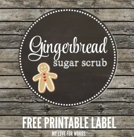 Gingerbread sugar scrub recipe and free printable label