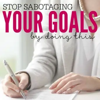 This one choice is completely sabotaging you and keeping you from reaching your goals. Stop now and start making progress!
