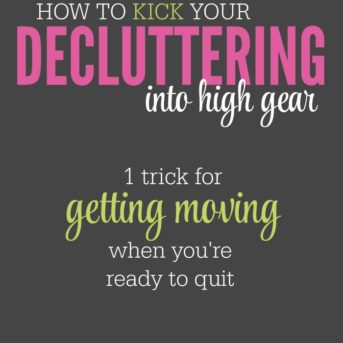 This one decluttering trick can help you stay motivated to clear the clutter and get organized.