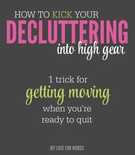 This one decluttering trick can help you stay motivated to clear the clutter and get organized.