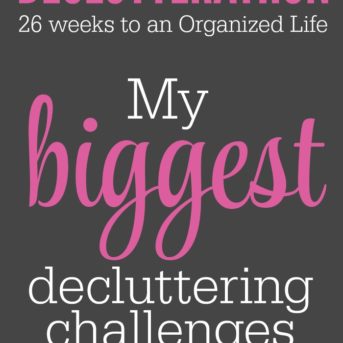 Decluttering isn't something that comes easily for me at all. These are the biggest challenges that keep me from making the progress I want to.