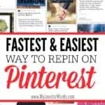 Are you overwhelmed by your blogging to do list? These pinterest tips will help you get more done in less time because it's the fastest and easiest way to repin on pinterest!