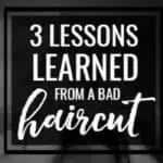 Bad haircuts can be huge disappointments, but sometimes they also come with great lessons. These are the lessons I learned from a horrible childhood hair cut and style.