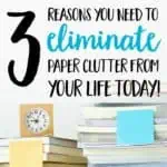 Sorting through paper piles and clutter can be overwhelming, but living surrounded by paper clutter is even worse! These are 3 reasons you need to eliminate paper clutter from your life today a plan to help you get started.