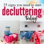 It can be so tempting to put off boring and overwhelming tasks (like dealing with clutter) until tomorrow. We want to wait for the magical day when we're filled with motivation and inspiration to finally tackle our tasks, but that day rarely, if ever, comes. Well the wait is over! These are 25 signs you need to start decluttering today.