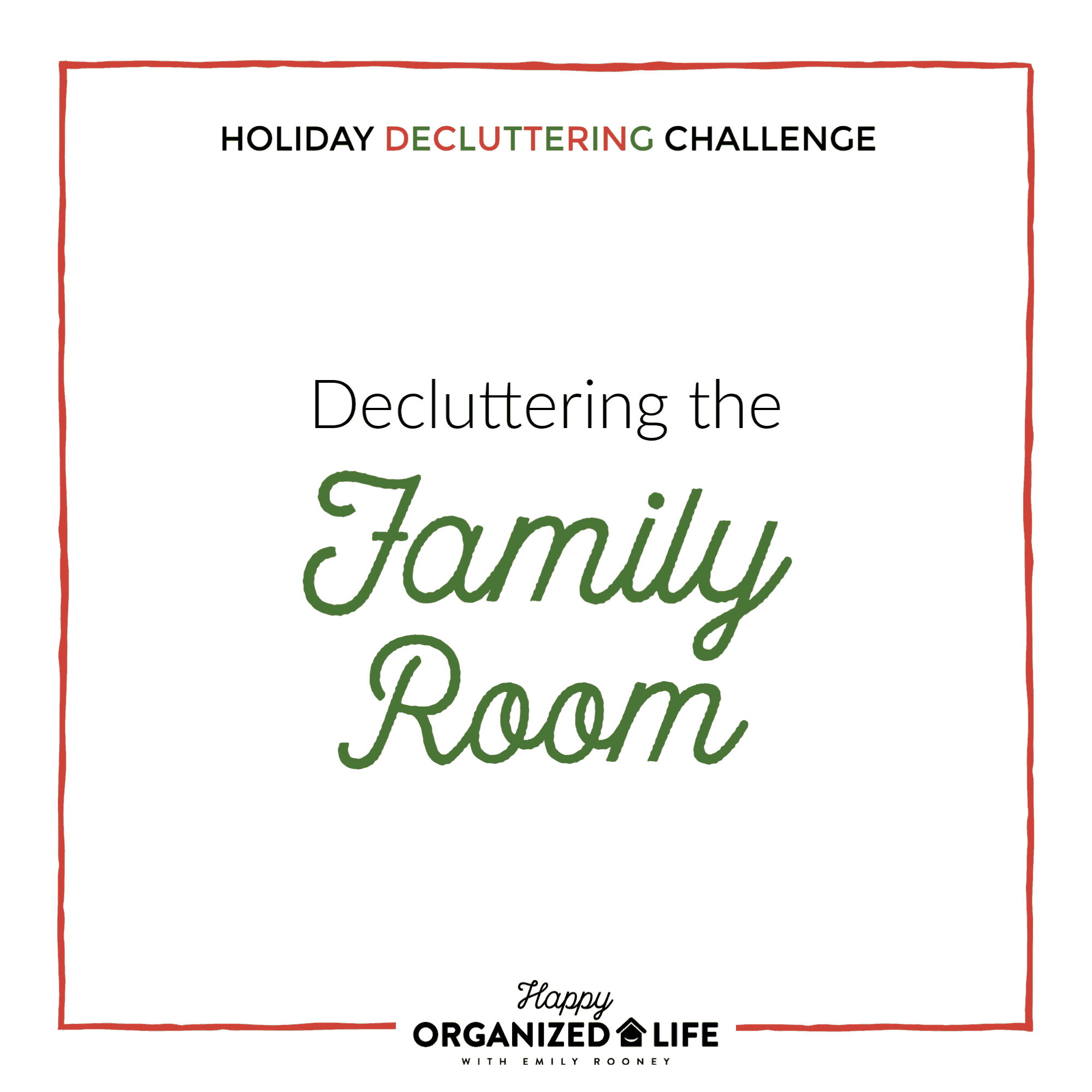 It's hard to relax in a messy space, which is why we're going to declutter our family rooms! Follow these simply steps to rid your family room of clutter and start loving your home again.